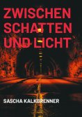 eBook: Zwischen Schatten und Licht
