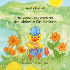 eBook: Die kleine Ente entdeckt den schönsten Ort der Welt