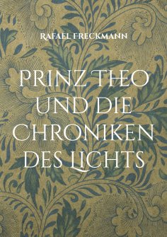 ebook: Prinz Theo und die Chroniken des Lichts