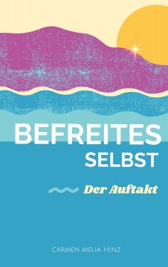 ebook: Befreites Selbst