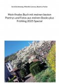 eBook: Mein finales Buch mit meinen besten Poetrys und Fotos aus meinen Books plus Frühling 2025 Special