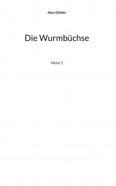 ebook: Die Wurmbüchse