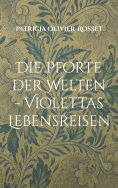 eBook: Die Pforte der Welten - Violettas Lebensreisen