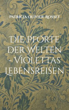 eBook: Die Pforte der Welten - Violettas Lebensreisen