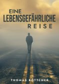 eBook: Eine lebensgefährliche Reise