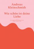 ebook: Wie schön ist deine Liebe