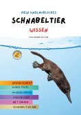 eBook: Mein unglaubliches Schnabeltier Wissen