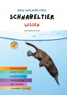 eBook: Mein unglaubliches Schnabeltier Wissen
