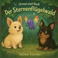 eBook: Urmel und Rudi: Der Sternenflügelwald