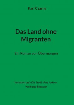 eBook: Das Land ohne Migranten