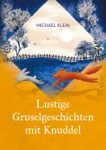 ebook: Lustige Gruselgeschichten mit Knuddel