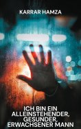 ebook: Ich bin ein alleinstehender, gesunder, erwachsener Mann
