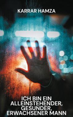 ebook: Ich bin ein alleinstehender, gesunder, erwachsener Mann