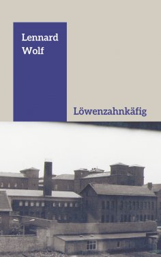eBook: Löwenzahnkäfig