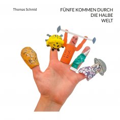 ebook: Fünfe kommen durch die halbe Welt