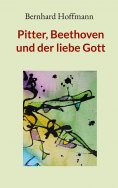 eBook: Pitter, Beethoven und der liebe Gott