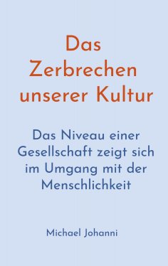 eBook: Das Zerbrechen unserer Kultur