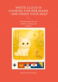 ebook: White Cloud Is Looking for Her Mama - and Needs Your Help