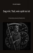 ebook: Sag mir, Tod, wie spät es ist