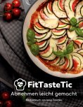 ebook: FitTasteTic - Abnehmen leicht gemacht