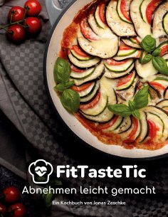 ebook: FitTasteTic - Abnehmen leicht gemacht
