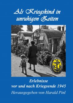 eBook: Als Kriegskind in unruhigen Zeiten