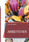 eBook: Arbeitstier