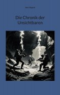ebook: Die Chronik der Unsichtbaren