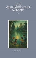 ebook: Der geheimnisvolle Waldsee