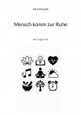 eBook: Mensch komm zur Ruhe