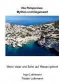 ebook: Die Peloponnes - Mythos und Gegenwart