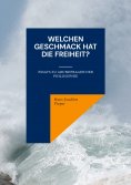 eBook: Welchen Geschmack hat die Freiheit?