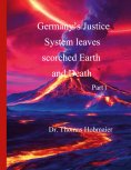 eBook: Germany's Justice System leaves scorched Earth and Death