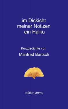 eBook: im Dickicht meiner Notizen ein Haiku