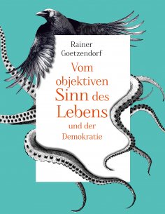 eBook: Vom objektiven Sinn des Lebens und der Demokratie