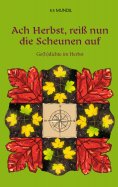 ebook: Ach Herbst, reiß nun die Scheunen auf