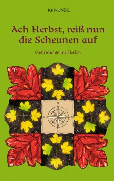 ebook: Ach Herbst, reiß nun die Scheunen auf