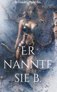 eBook: Er nannte sie b.