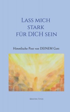 eBook: Lass mich stark für dich sein