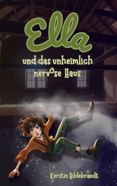 eBook: Ella und das unheimlich nervöse Haus