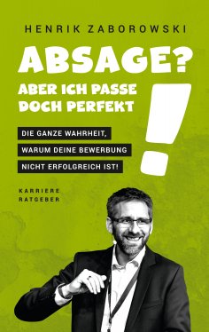 eBook: Absage? Aber ich passe doch perfekt!