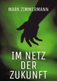 eBook: Im Netz der Zukunft