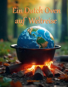 eBook: Ein Dutch Oven auf Weltreise