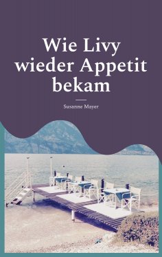 ebook: Wie Livy wieder Appetit bekam