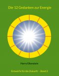 ebook: Die 12 Gedanken zur Energie