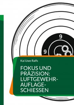eBook: Fokus und Präzision: Luftgewehr-Auflage-Schießen