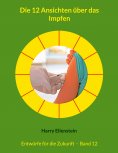 ebook: Die 12 Ansichten über das Impfen