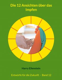 ebook: Die 12 Ansichten über das Impfen