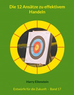 ebook: Die 12 Ansätze zu effektivem Handeln