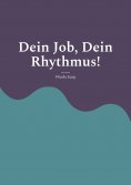 eBook: Dein Job, Dein Rhythmus!